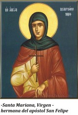 Santa Mariana, Virgen, hermana del apóstol San Felipe