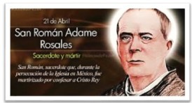 San Román Adame Rosales - Sacerdote y Mártir