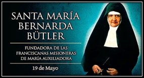 Santa Mª Bernarda Bütler - Fundadora
