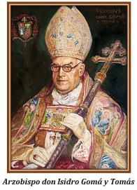 Din Isidro Gomá y Tomás - Arzobispo de Toledo