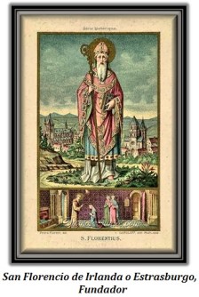 San Florencio de Irlanda o Estrasburgo, Fundador