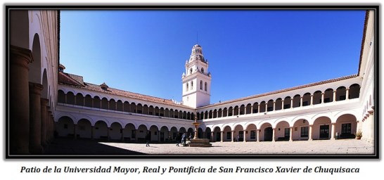 Patio de la Universidad Mayor, Real y Pontifica de San Francisco Javier de Chuquisaca